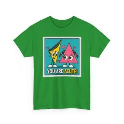 You Are Acute – Unisex T-Shirt for the Geometry of Love - Image 23