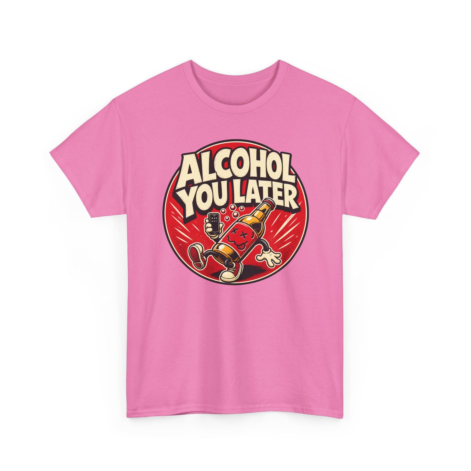 Alcohol You Later – Unisex T-Shirt – Sorry, I Can’t Talk Right Now - Image 20