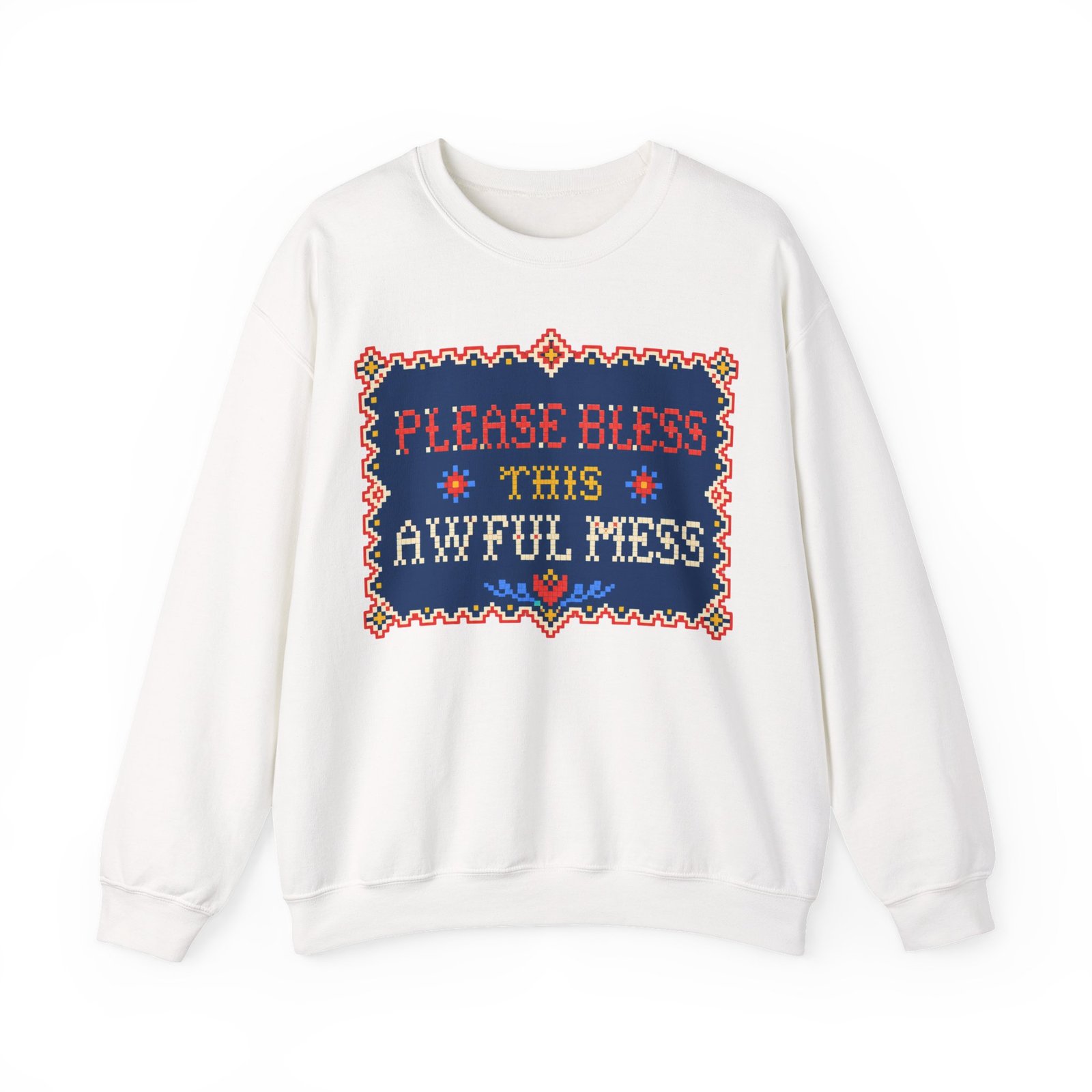 Please Bless This Awful Mess – Unisex Sweatshirt – Cozy Chaos in Cross-Stitch