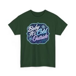Baby It’s Cold Outside – Unisex T-Shirt – Cozy Vibes, Chilly Style - Image 11