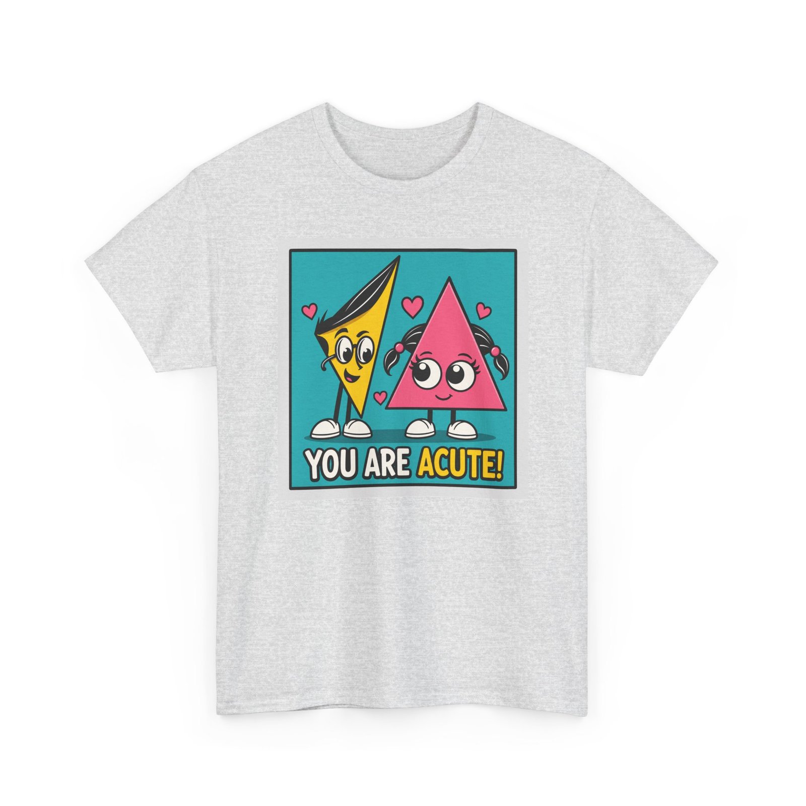 You Are Acute – Unisex T-Shirt for the Geometry of Love - Image 19