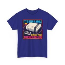 It’s Been a While Since You Turned Me On – Unisex T-Shirt – Retro Gamer Humor - Image 25
