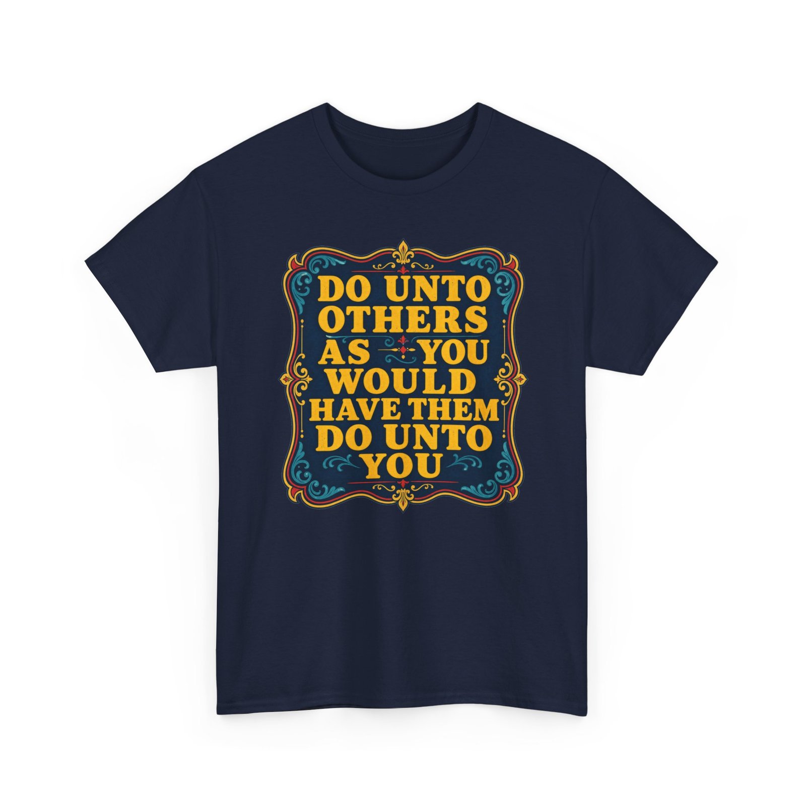 The Golden Rule – Unisex T-Shirt – Treat Others the Way You Want to Be Treated