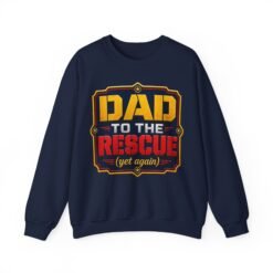 Dad to the Rescue (Yet Again) – Unisex Sweatshirt – Warmth for the Everyday Hero