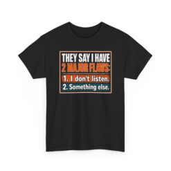They Say I Have Two Major Flaws – Black Mug – Something About Listening