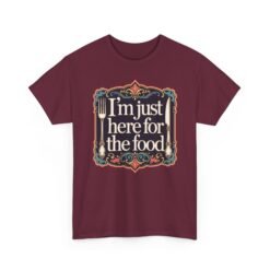 I'm Just Here for the Food - Unisex T-Shirt – Priorities, Served Fresh