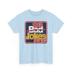 Dad Jokes – Unisex T-Shirt – Get It? You Will. - Image 17