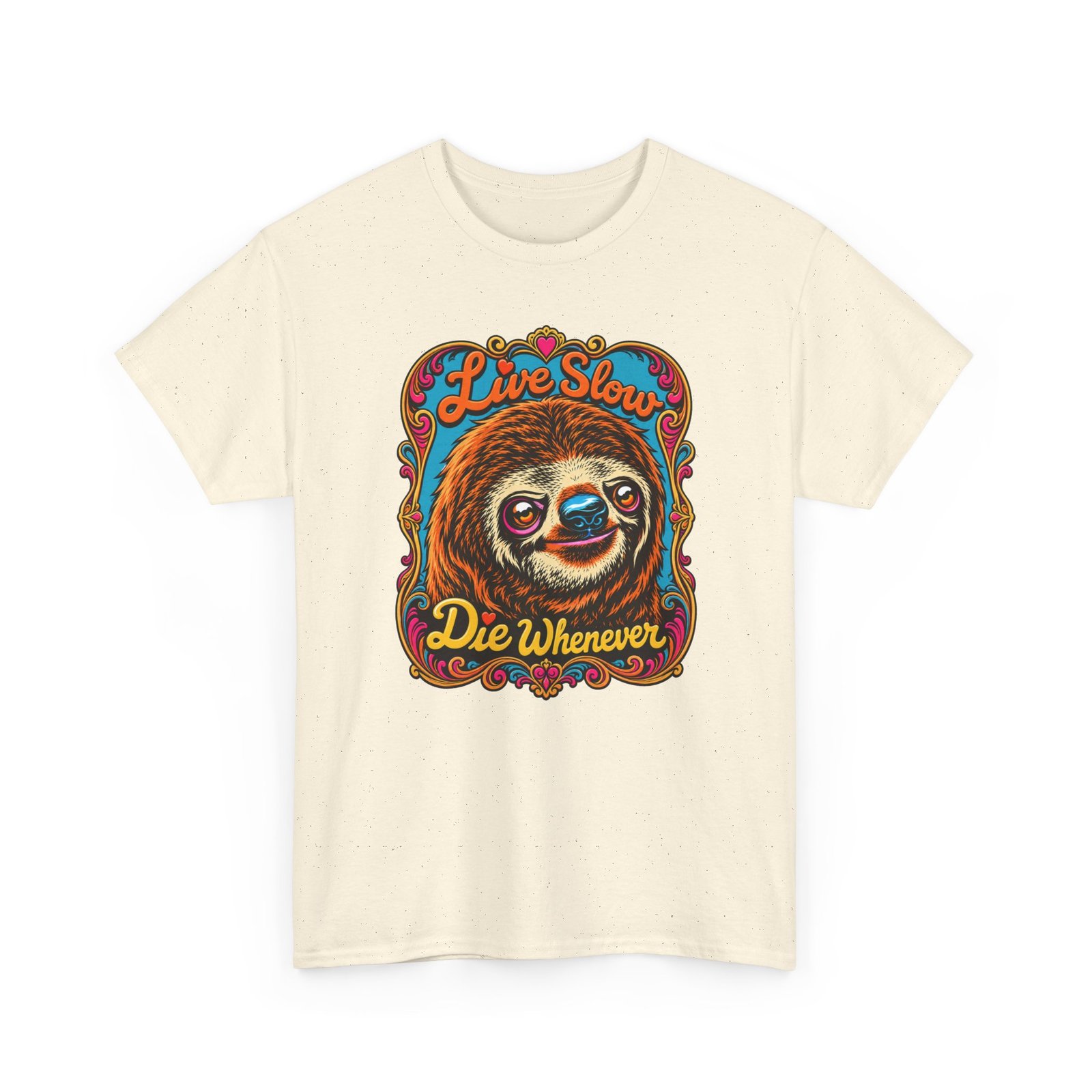 Live Slow, Die Whenever - Unisex T-Shirt – Sloth Life Approved - Image 15