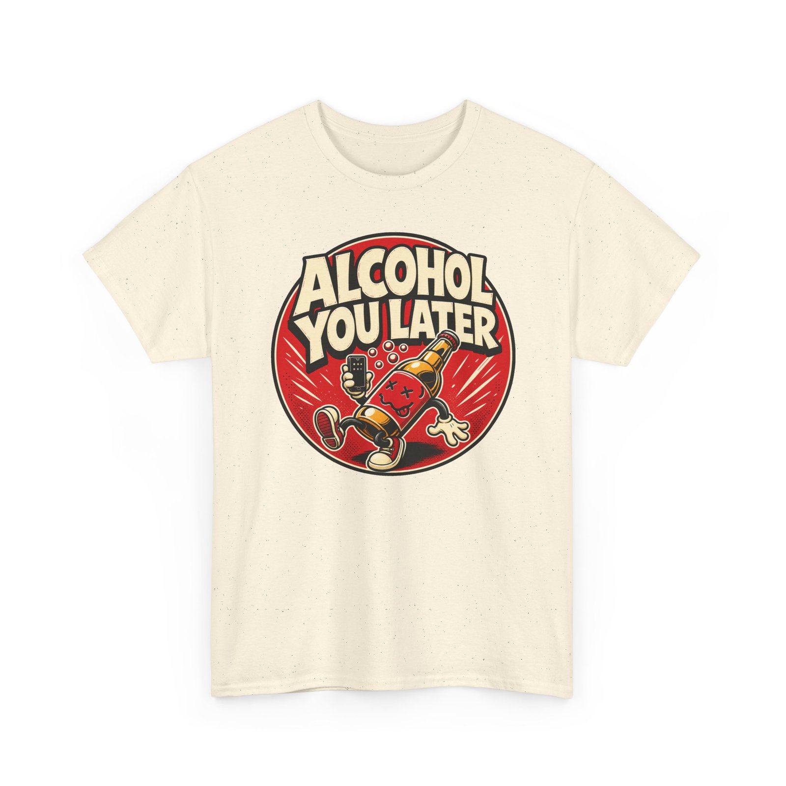 Alcohol You Later – Unisex T-Shirt – Sorry, I Can’t Talk Right Now - Image 15