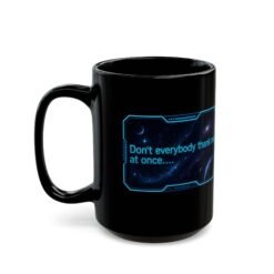 Don’t Everybody Thank Me at Once – Black Mug – Sip with Swagger - Image 6