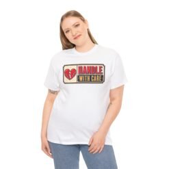 Handle With Care – Unisex T-Shirt – Fragile But Fabulous - Image 3