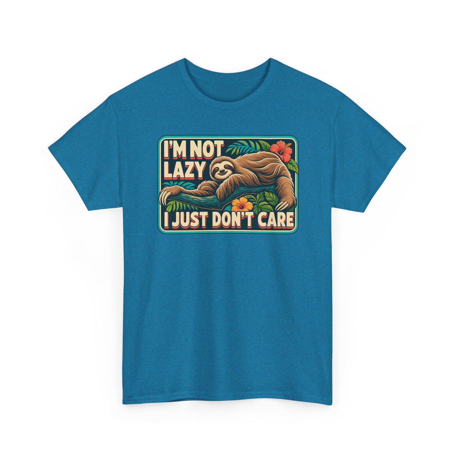I'm Not Lazy, I Just Don't Care - Unisex T-Shirt – Sloth Mode Activated - Image 29