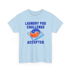 Laundry Pod Challenge Accepted - Unisex T-Shirt – Funny Internet Meme - Image 14