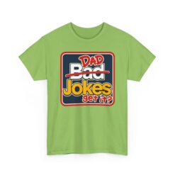 Dad Jokes – Unisex T-Shirt – Get It? You Will. - Image 15