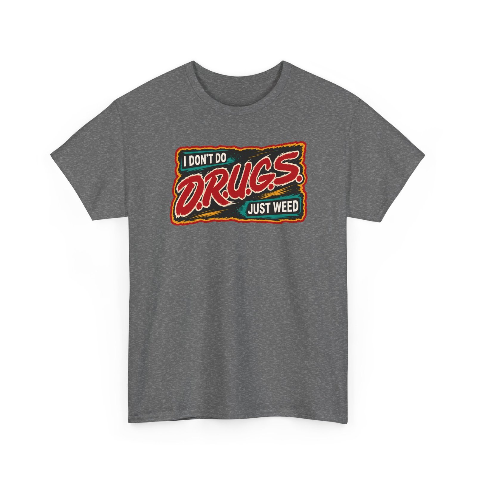 I Don’t Do Drugs, Just Weed – Unisex Funny Cannabis T-Shirt - Image 27