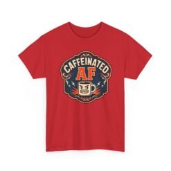 Caffeinated AF – Unisex T-Shirt – Strong Brew, Strong Mood - Image 30
