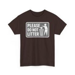 Please Do Not Litter – Unisex T-Shirt – Keep It Clean, People - Image 13