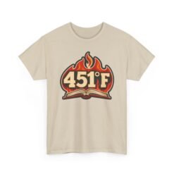 451° F - Unisex T-Shirt – Fahrenheit 451, Ray Bradbury - Dystopian Book - Image 20