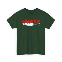 Killing It - Unisex T-Shirt – Funny Bloody Horror and Dark Humor - Image 20