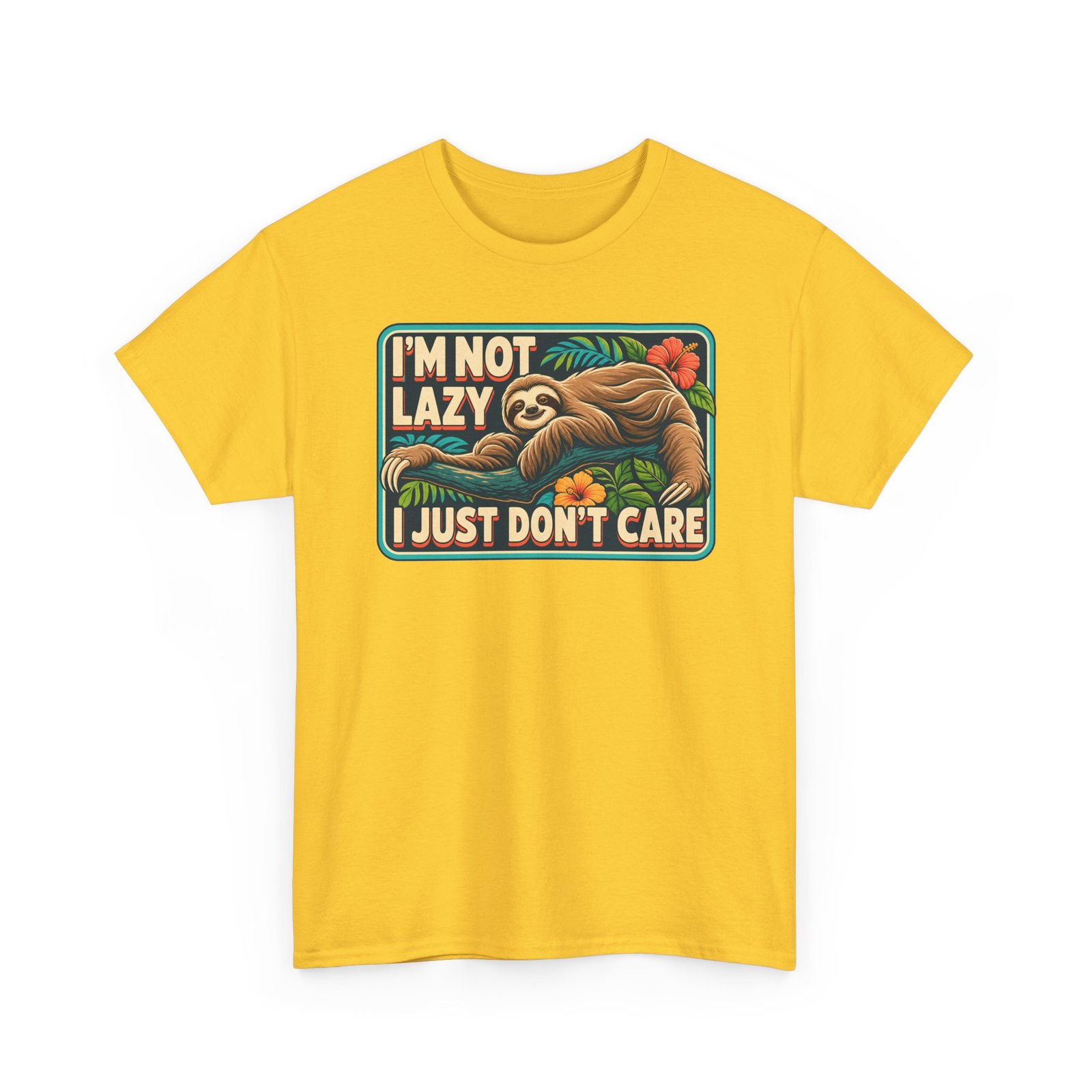 I'm Not Lazy, I Just Don't Care - Unisex T-Shirt – Sloth Mode Activated - Image 25
