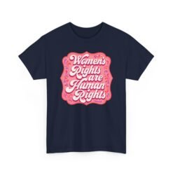Women’s Rights Are Human Rights – Unisex T-Shirt – Equality Is for Everyone - Image 11