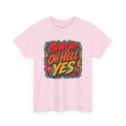 Oh My My, Oh Hell Yes – Unisex T-Shirt – Rock and Roll Attitude - Image 20