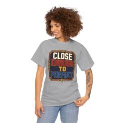 Close Enough To Perfect – Unisex T-Shirt – Good Enough Is Great Enough - Image 6