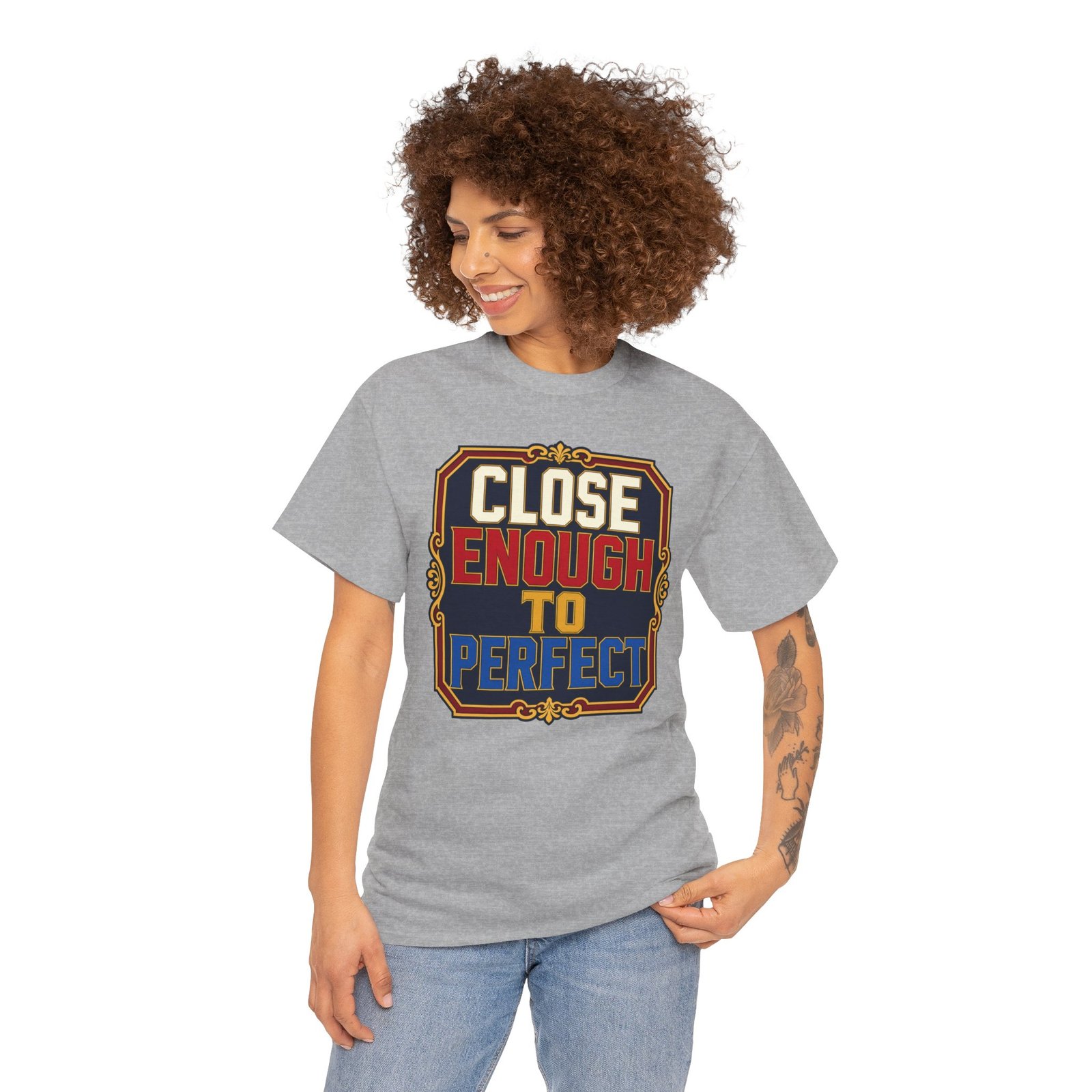 Close Enough To Perfect – Unisex T-Shirt – Good Enough Is Great Enough - Image 6
