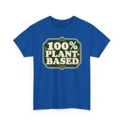 100% Plant Based - Unisex T-Shirt – Funny Vegan, Vegetarian and Plant Lover - Image 15