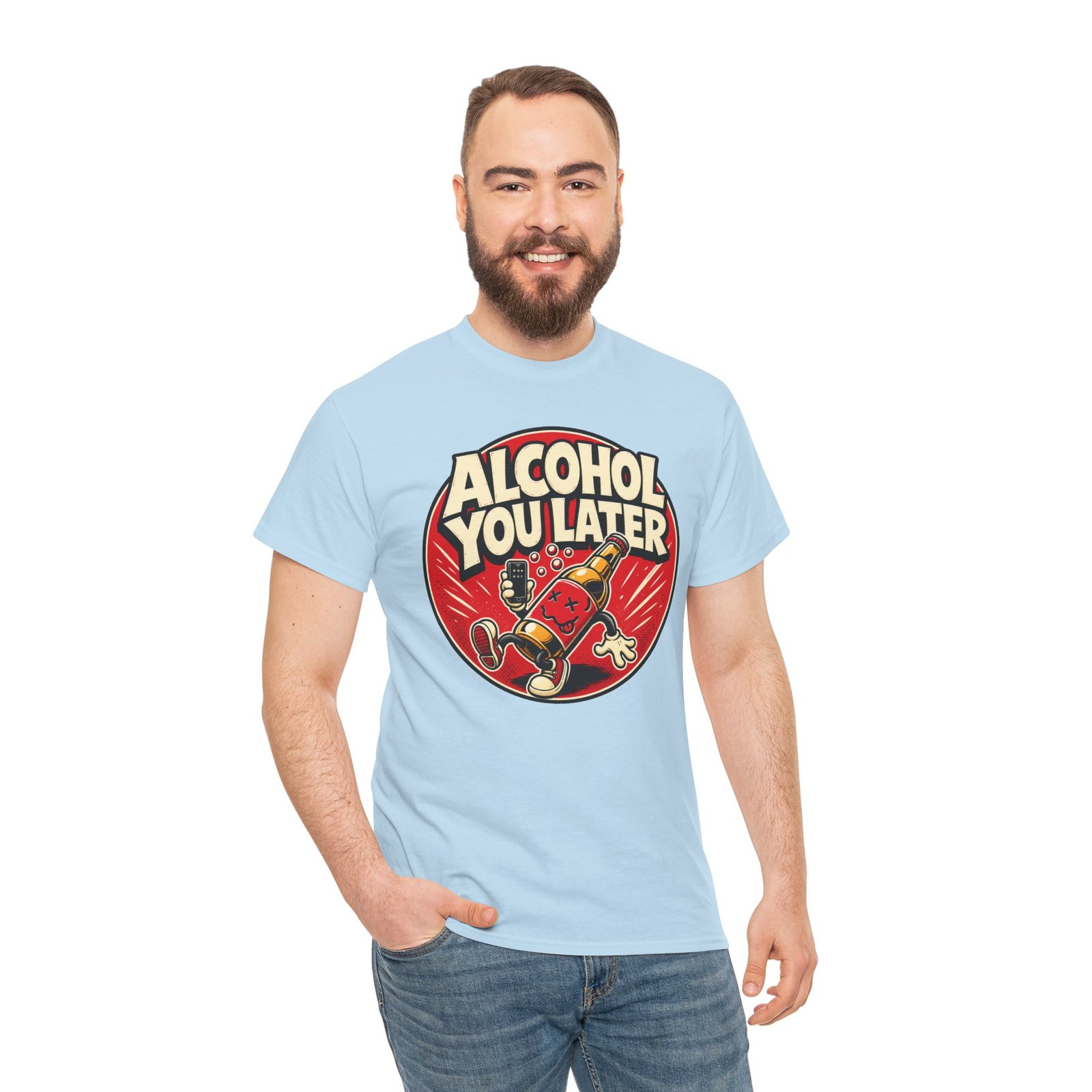 Alcohol You Later – Unisex T-Shirt – Sorry, I Can’t Talk Right Now - Image 5