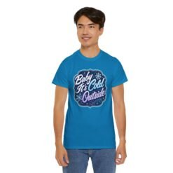 Baby It’s Cold Outside – Unisex T-Shirt – Cozy Vibes, Chilly Style - Image 6