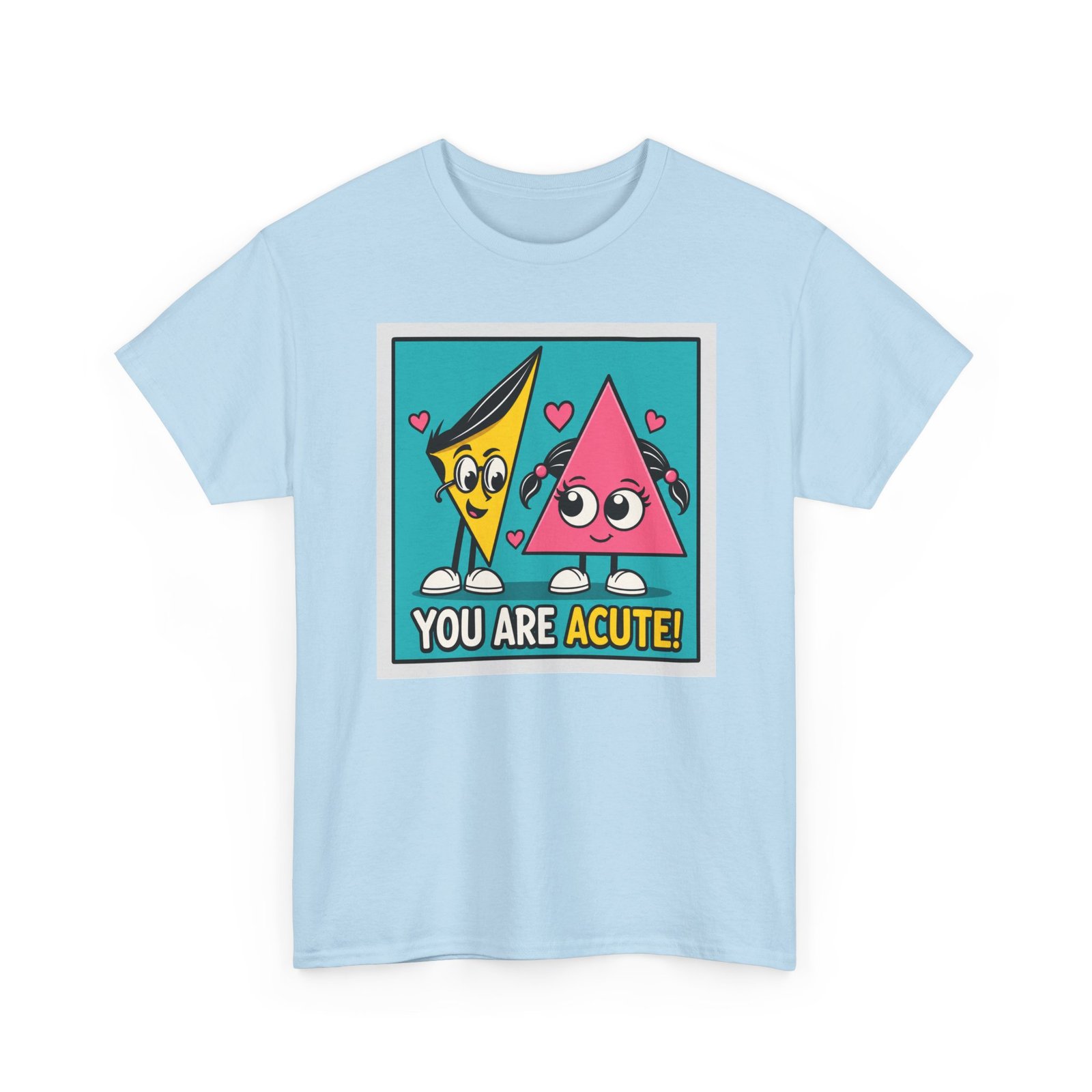 You Are Acute – Unisex T-Shirt for the Geometry of Love - Image 24