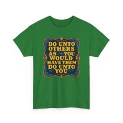 The Golden Rule – Unisex T-Shirt – Treat Others the Way You Want to Be Treated - Image 21