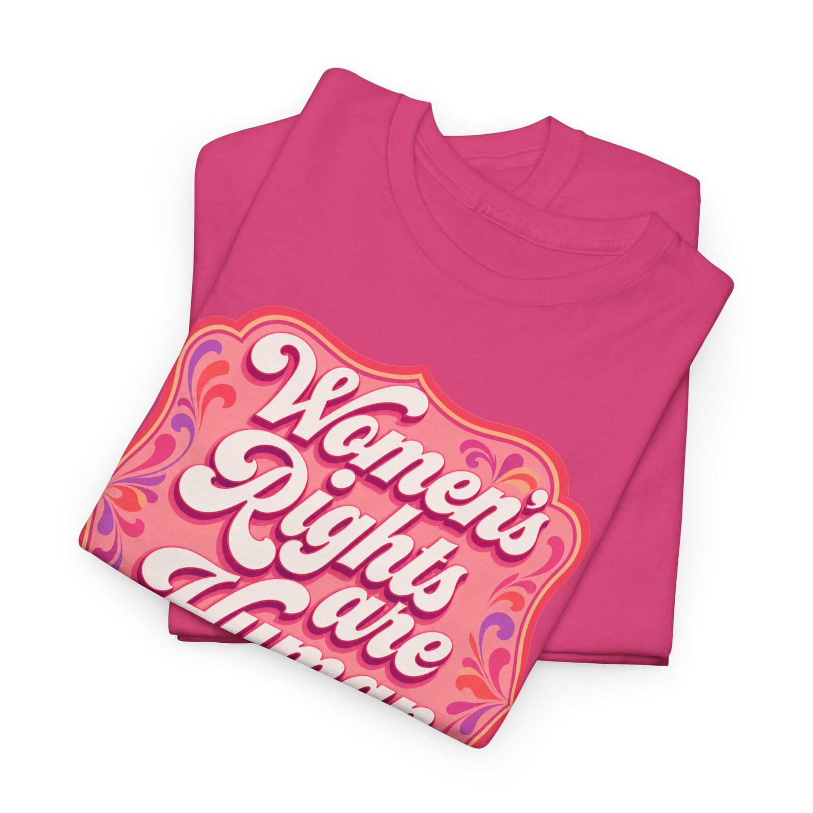 Women’s Rights Are Human Rights – Unisex T-Shirt – Equality Is for Everyone - Image 4