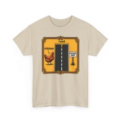 Chicken Crossing – Unisex T-Shirt – The Mystery Finally Solved