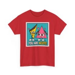 You Are Acute – Unisex T-Shirt for the Geometry of Love - Image 28