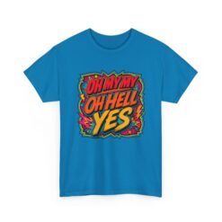 Oh My My, Oh Hell Yes – Unisex T-Shirt – Rock and Roll Attitude - Image 19