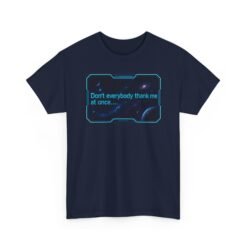 Don’t Everybody Thank Me at Once – Unisex T-Shirt – Modesty Not Included - Image 18