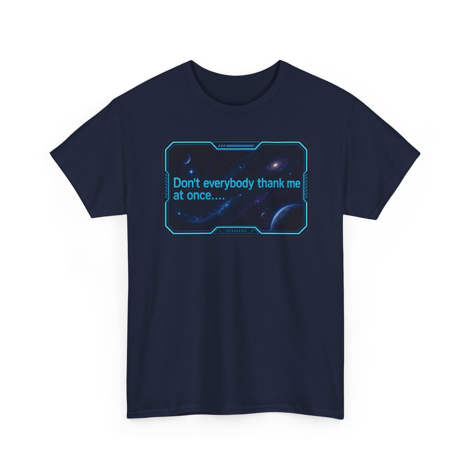 Don’t Everybody Thank Me at Once – Unisex T-Shirt – Modesty Not Included - Image 18