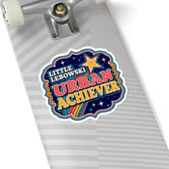 Alternative view of Little Lebowski Urban Achiever – Indoor Sticker – Modest Dreams, Major Achievement