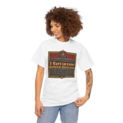 I Fart in Your General Direction - Unisex T-Shirt – Monty Python French Taunter Tee - Image 4