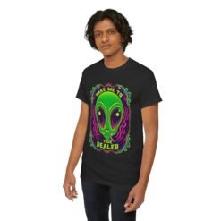 Take Me to Your Dealer - Unisex T-Shirt – Funny Alien Stoner Shirt - 420 Humor - UFO - Image 11