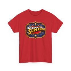 Supermom - Unisex T-Shirt – Funny Superhero Mom - Mother’s Day