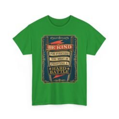 Be Kind, For Everyone You Meet Is Fighting a Hard Battle - Unisex T-Shirt – Wear a Little Compassion - Image 27
