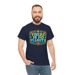 There Is No Planet B - Unisex T-Shirt – Save the Earth - Because Mars Has Terrible Reviews! - Image 4