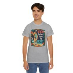 Beach Better Have My Money - Unisex T-Shirt – Treasure Hunting with Attitude - Image 13