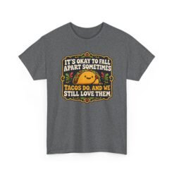 It's Okay to Fall Apart Sometimes - Unisex T-Shirt – Cute Taco - Inspirational - Image 23