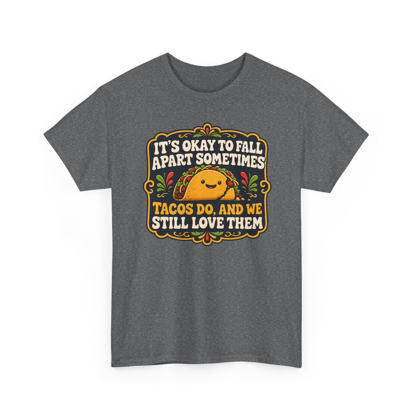 It's Okay to Fall Apart Sometimes - Unisex T-Shirt – Cute Taco - Inspirational - Image 23