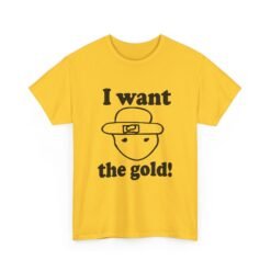 I Want The Gold! - Unisex T-Shirt – Crichton Leprechaun - Viral Meme - Image 12