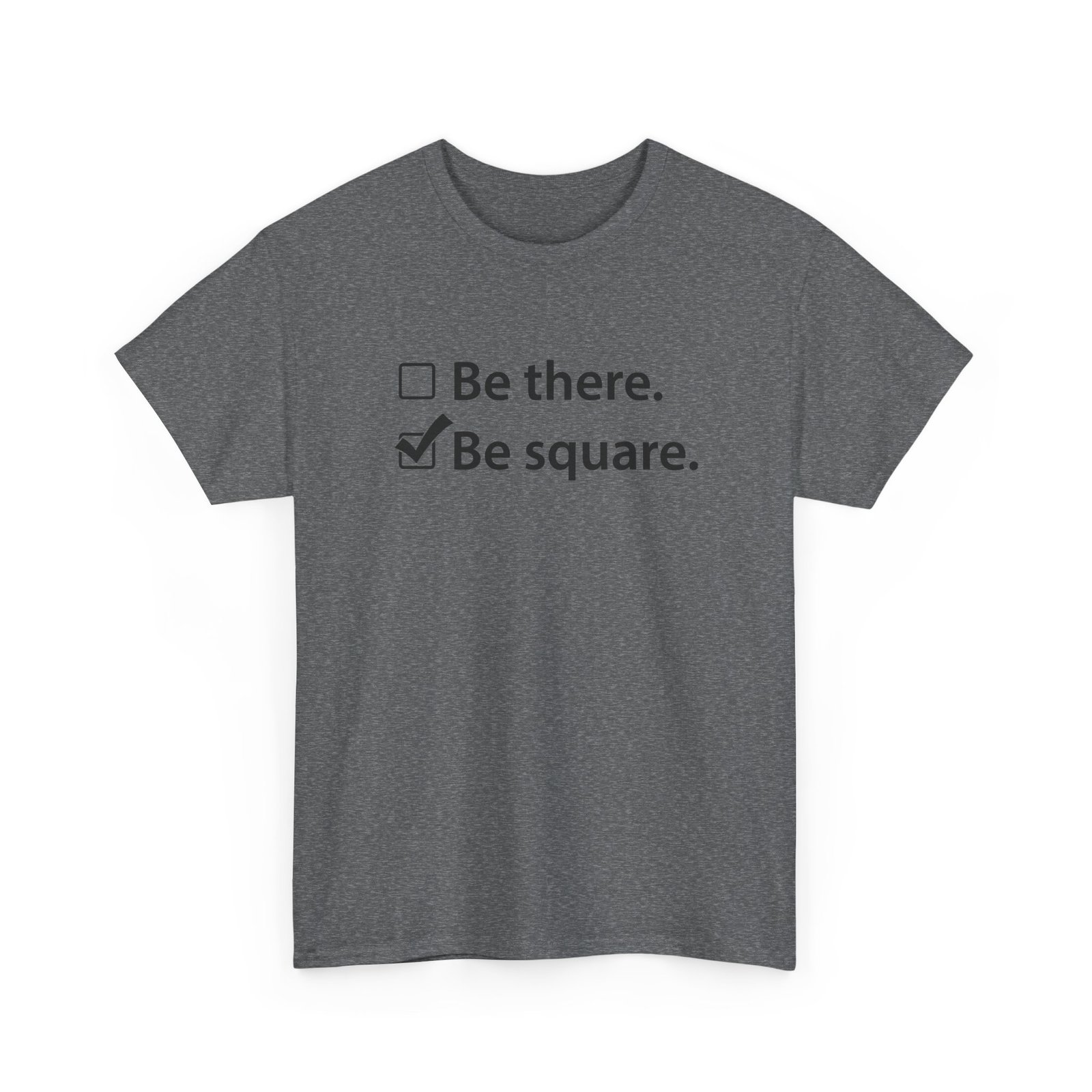 Be There or Be Square - Unisex T-Shirt – Funny Math Checkbox - Nerd Tee - Image 23